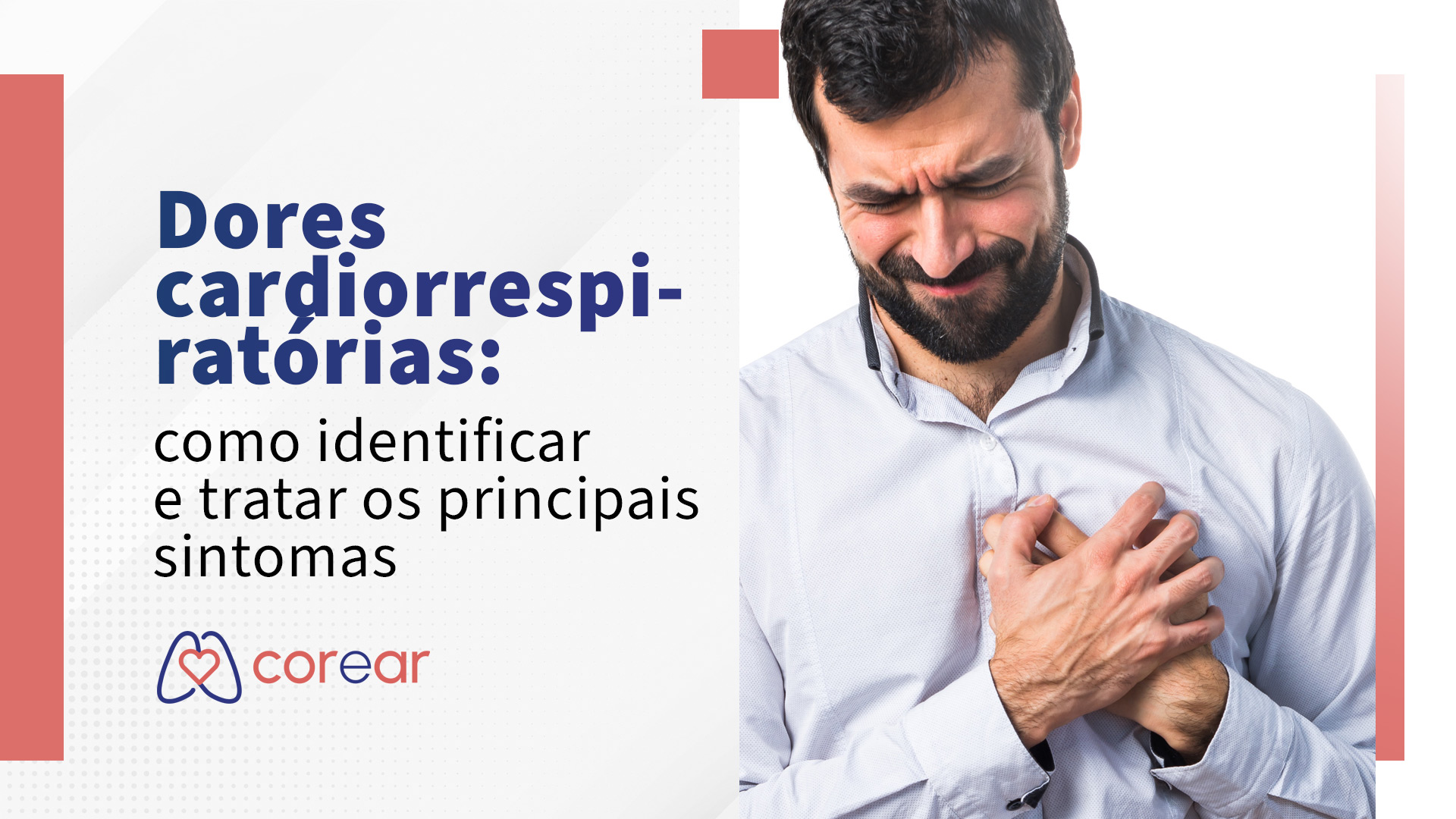Dores cardiorrespiratórias: como identificar e tratar os principais sintomas