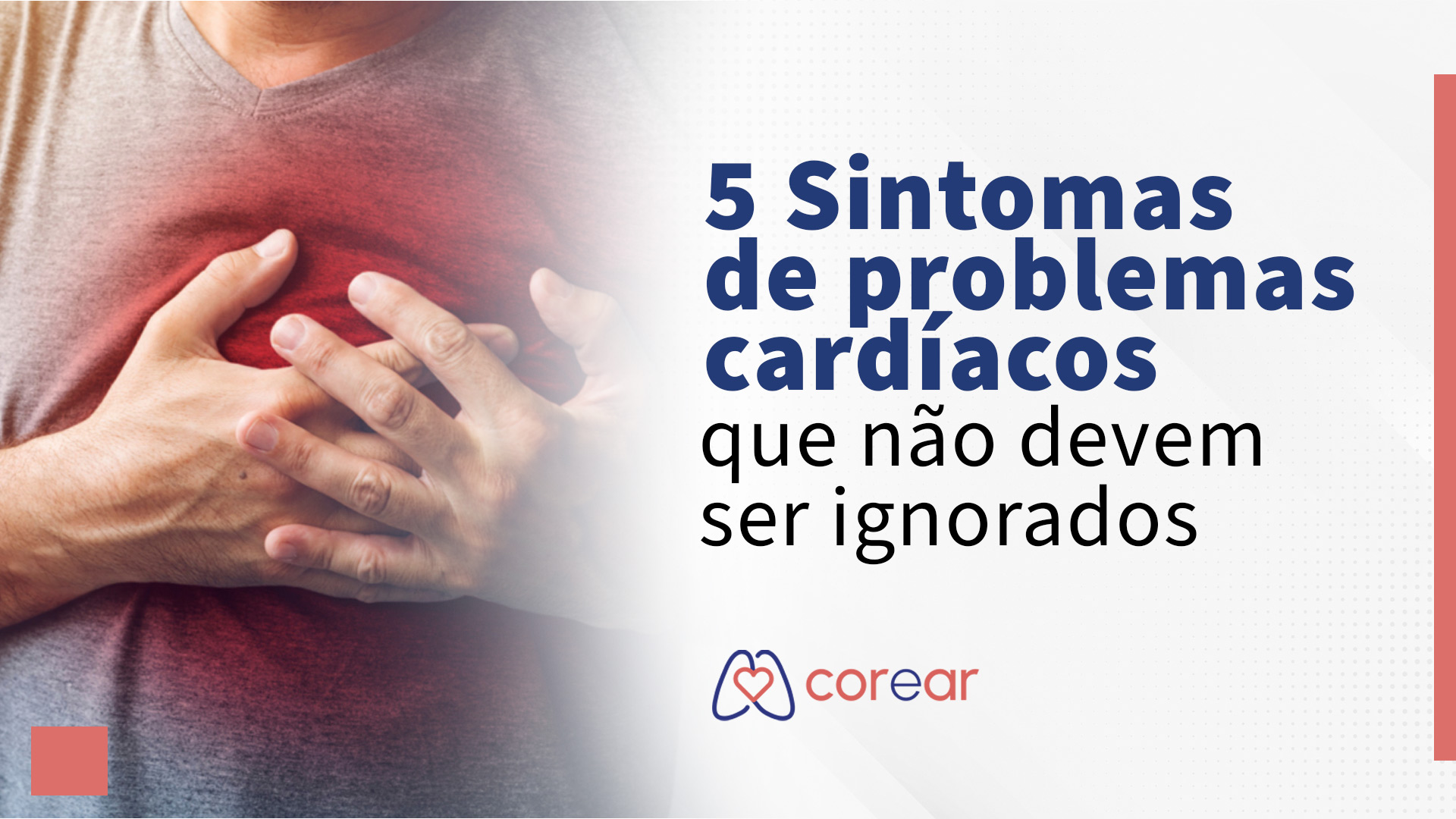 5 Sintomas de problemas cardíacos que não devem ser ignorados